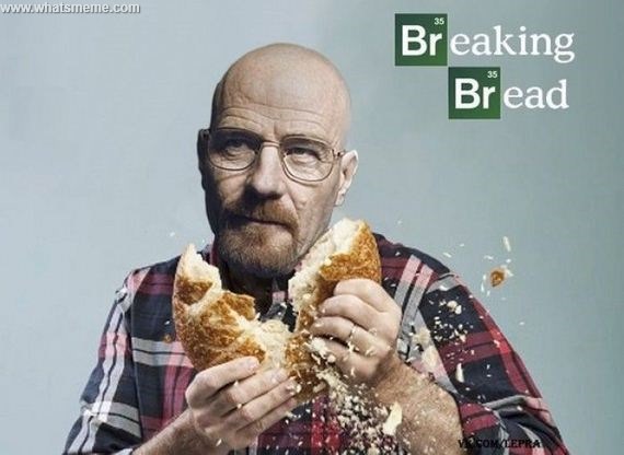 Breaking Bread-breaking-bread-meme-jpg
