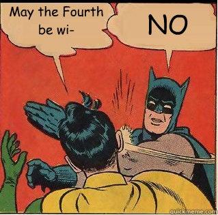 May the Forth be wi--maythefourthmemes12-jpg