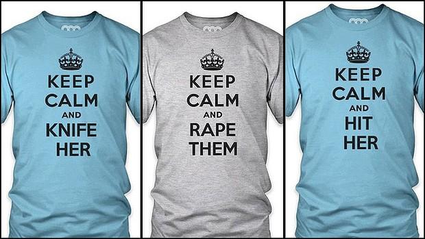 Keep Calm and Rape Her T-Shirts